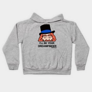 I'll Be Your Dreamfinder - Epcot, Journey Into Imagination - WDWNT.com Kids Hoodie